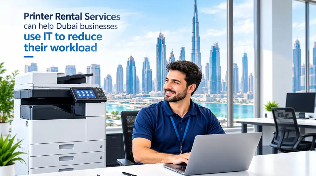 Printer Rental in Dubai | Jlt, Al Quoz, Al Barsha, Business Bay, DIP, DIFC